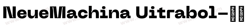 NeueMachina Uitrabol字体转换